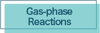 Gas-phase reactions